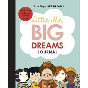 LITTLE ME, BIG DREAMS JOURNAL - MARIA ISABEL SANCHEZ VEGARA