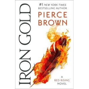 IRON GOLD - RED RISING 4 - PIERCE BROWN