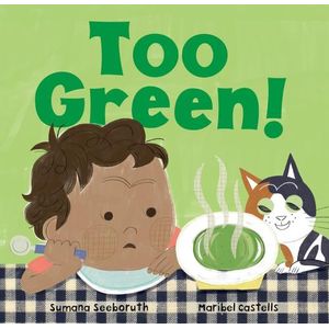 TOO GREEN! - BOARD BOOK - SUMANA SEEBORUTH