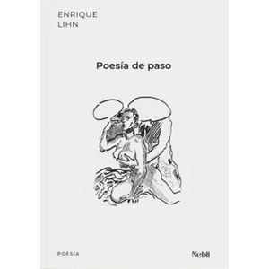 POESIA DE PASO - ENRIQUE LIHN