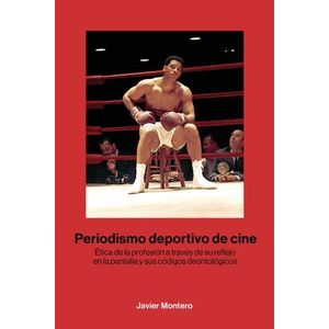 PERIODISMO DEPORTIVO DE CINE - JAVIER MONTERO