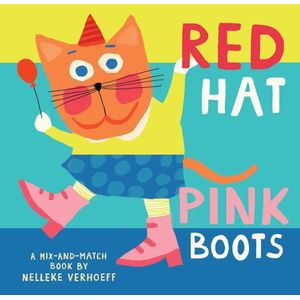 RED HAT, PINK BOOTS - A MIX-AND-MATCH BOOK - BOARD BOOK