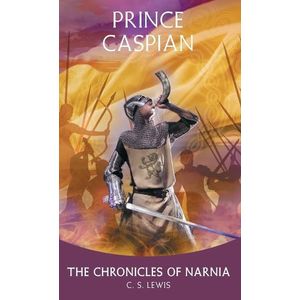 THE PRINCE CASPIAN RETURN TO NARNIA - CHRONICLES OF NARNIA 4