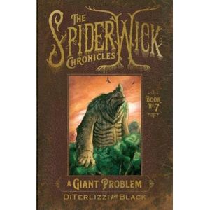 A GIANT PROBLEM - THE SPIDERWICK CHRONICLES 7 - DI TERLIZZI