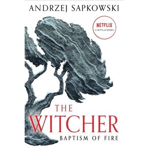 BAPTISM OF FIRE - THE WITCHER 3 - ANDRZEJ SAPKOWSKI