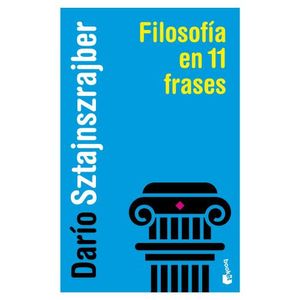 FILOSOFIA EN 11 FRASES - DARIO SZTAJNSZRAJBER