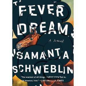 FEVER DREAM - SAMANTA SCHWEBLIN