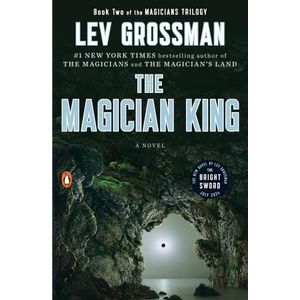 THE MAGICIAN KING - THE MAGICIANS 2 - LEV GROSSMAN