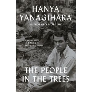 THE PEOPLE IN THE TREES - HANYA YANAGIHARA