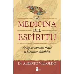 LA MEDICINA DEL ESPIRITU - ALBERTO VILLOLDO