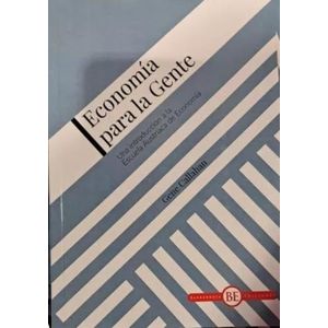 ECONOMIA PARA LA GENTE - GENE CALLAHAN