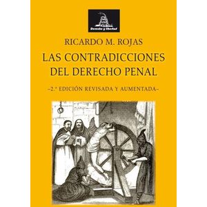 LAS CONTRADICCIONES DEL DERECHO PENAL - RICARDO M. ROJAS