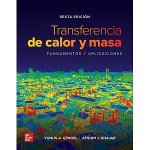 TRANSFERENCIA DE CALOR Y MASA - FUNDAMENTOS Y APLICACIONES