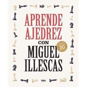 APRENDE AJEDREZ CON MIGUEL ILLESCAS