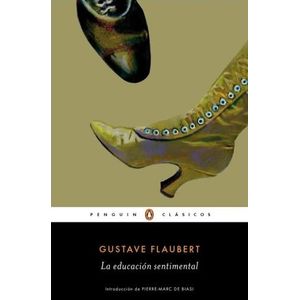 LA EDUCACION SENTIMENTAL- PENGUIN CLASICOS- GUSTAVE FLAUBERT