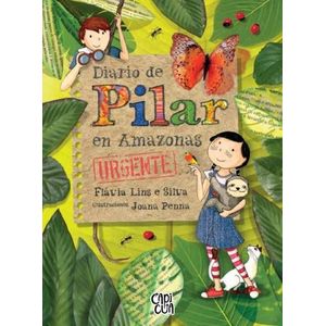 DIARIO DE PILAR EN AMAZONAS URGENTE - FLAVIA LINS E SILVA