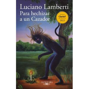 PARA HECHIZAR A UN CAZADOR - LUCIANO LAMBERTI