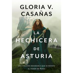 LA HECHICERA DE ASTURIA - GLORIA V. CASAÑAS