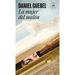 LA MUJER DEL MALON - DANIEL GUEBEL