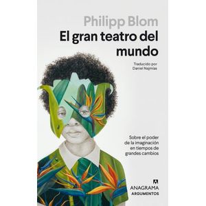 EL GRAN TEATRO DEL MUNDO - PHILIPP BLOM