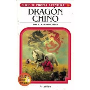 DRAGON CHINO - ELIGE TU PROPIA AVENTURA - 26 - RAYMOND A. MO