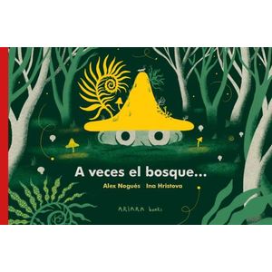 A VECES EL BOSQUE... - ALEX NOGUES - INA HRISTOVA