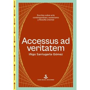 ACCESSUS AD VERITATEM - IÑIGO SARRIUGARTE GOMEZ