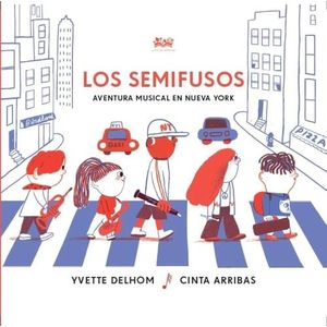 LOS SEMIFUSOS - AVENTURA MUSICAL EN NUEVA YORK