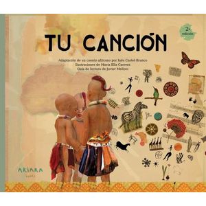 TU CANCION - ADAPTACION DE UN CUENTO AFRICANO