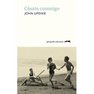 CASATE CONMIGO - JOHN UPDIKE