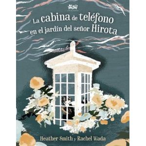 LA CABINA DE TELEFONO EN EL JARDIN DEL SEÑOR HIROTA