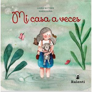 MI CASA A VECES - LAURA WITTNER - MARIA ELINA