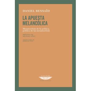 LA APUESTA MELANCOLICA - DANIEL BENSAID