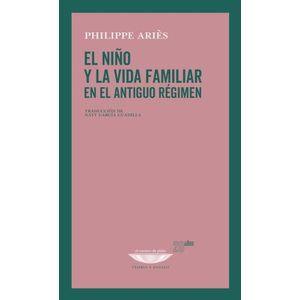 EL NIÑO Y LA VIDA FAMILIAR EN EL ANTIGUO REGIMEN - P. ARIES