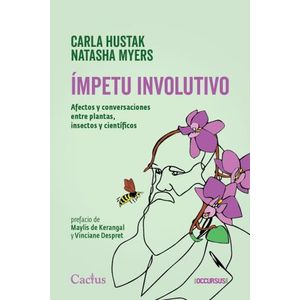 IMPETU INVOLUTIVO - AFECTOS Y CONVERSACIONES ENTRE PLANTAS,