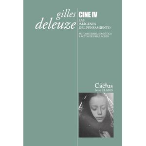 CINE IV - LAS IMAGENES DEL PENSAMIENTO - GILLES DELEUZE