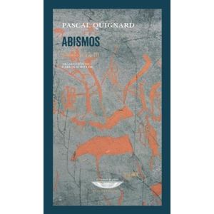 ABISMOS - ULTIMO REINO III - PASCAL QUIGNARD
