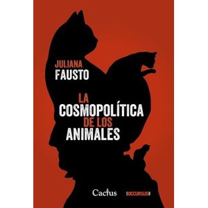 LA COSMOPOLITICA DE LOS ANIMALES - JULIANA FAUSTO
