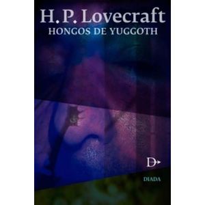 HONGOS DE YUGGOT - EDICION BILINGUE - H. P. LOVECRAFT