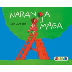 NARANJA MAGA - HISTORIAS CON VOCALES - MARIA LAURA DEDE