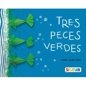 TRES PECES VERDES - HISTORIAS CON VOCALES - MARIA LAURA DEDE