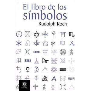 EL LIBRO DE LOS SIMBOLOS - RUDOLPH KOCH