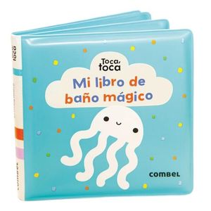 MI LIBRO DE BAÑO MAGICO - TOCA, TOCA
