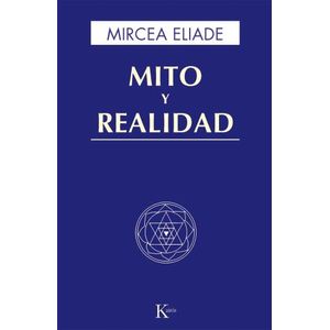 MITO Y REALIDAD - MIRCEA ELIADE