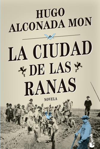 LA CIUDAD DE LAS RANAS - HUGO ALCONADA MON - SBS Librerías