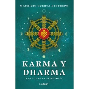 KARMA Y DHARMA - A LA LUZ DE LA ASTROLOGIA - MAURICIO PUERTA
