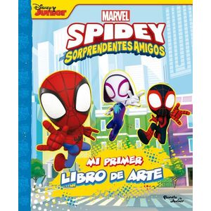 MI PRIMER LIBRO DE ARTE - SPIDEY Y SUS SORPRENDENTES AMIGOS