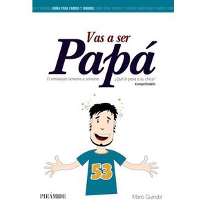 VAS A SER PAPA - EL EMBARAZO SEMANA A SEMANA - MARIO GUINDEL