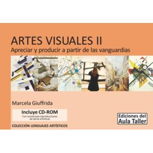 ARTES VISUALES II - APRECIAR Y PRODUCIR A PARTIR DE LAS VANG