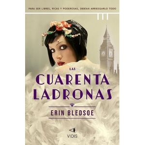 LAS CUARENTA LADRONAS - ERIN BLEDSOE